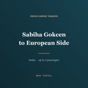 De Sabiha Gokcen (SAW) a la parte europea: traslado privado, sedán